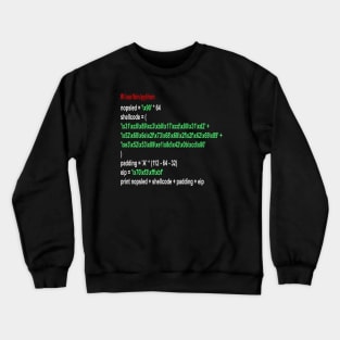 Cyber security - Hacker - Buffer Overflow Shellcode Crewneck Sweatshirt